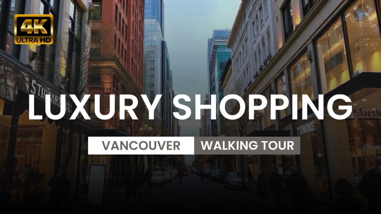 🇨🇦 [4K] Luxury Shopping in Vancouver Walking Tour | Dior, Prada, Hermes, Balenciaga, Louis Vuitton