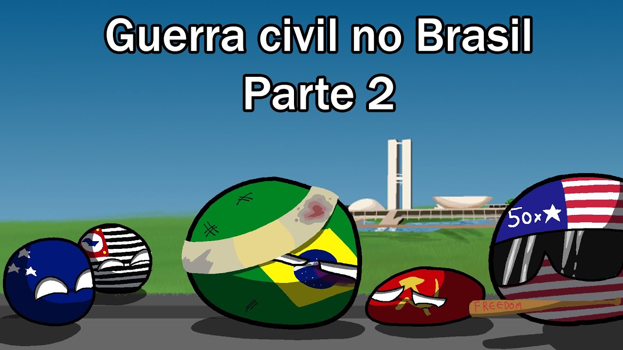 Guerra civil no Brasil Simulação - Parte 2(Final)