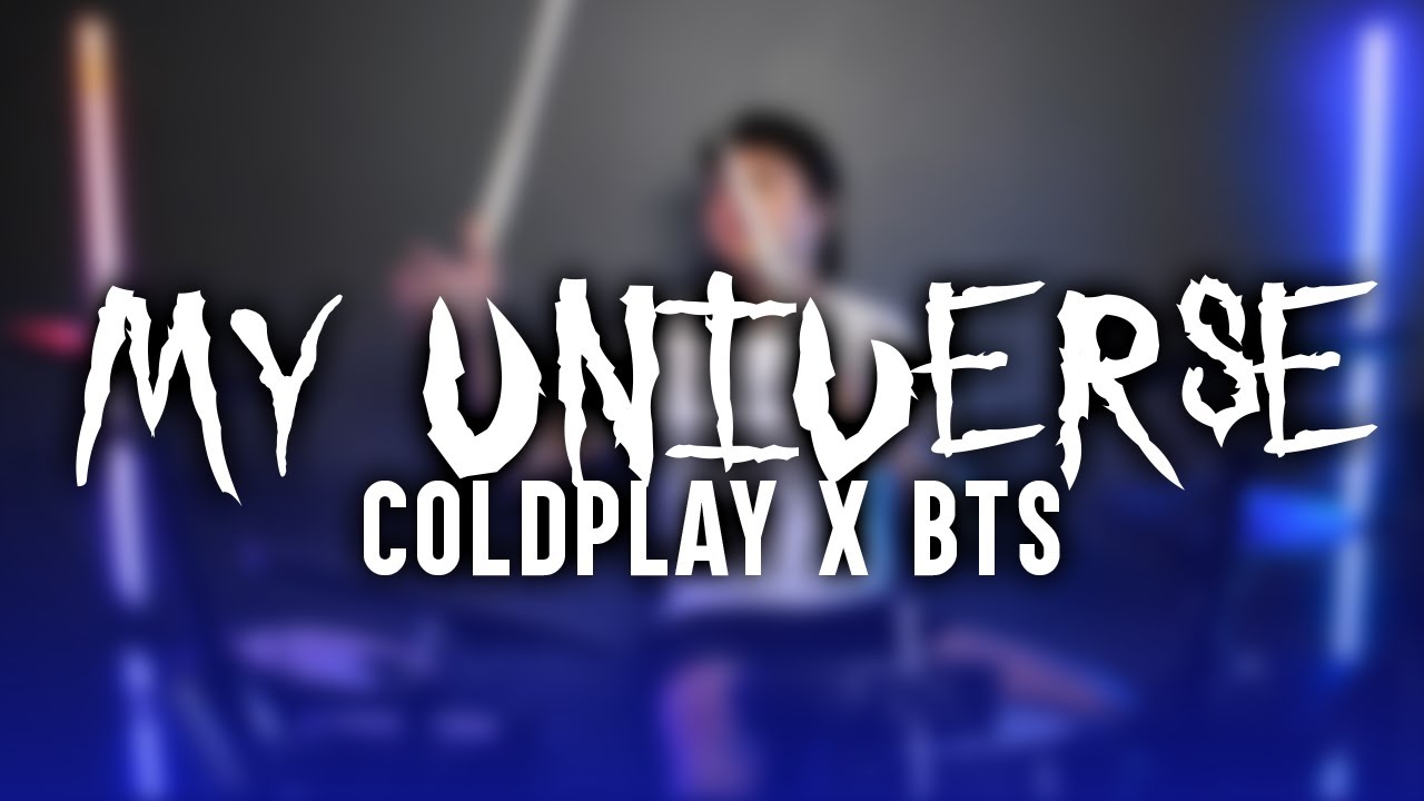 Coldplay X BTS - My Universe (Drum Cover)