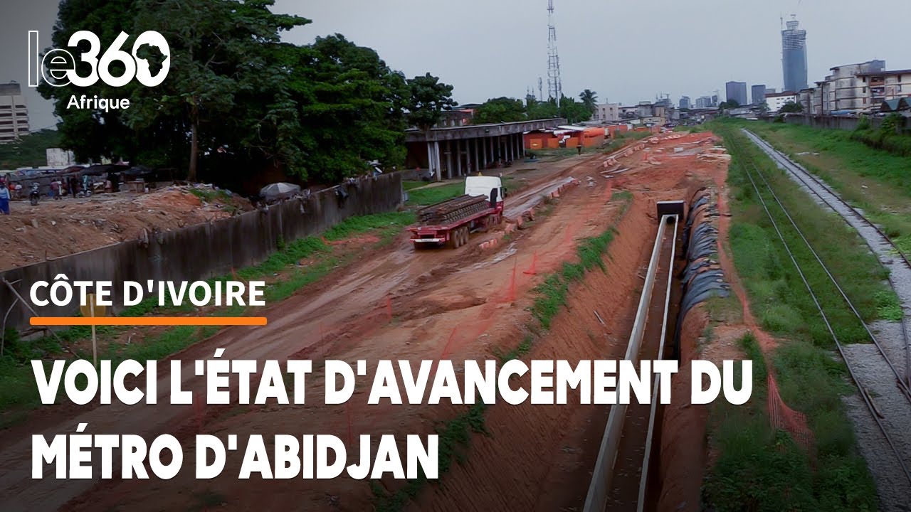 Côte d’Ivoire: état d’avancement du chantier du Métro d’Abidjan