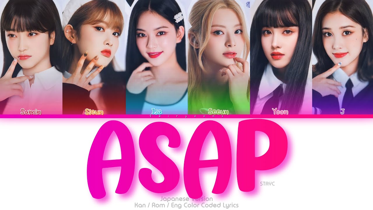 STAYC (ステイシー) ASAP (Japanese Ver.) Color Coded Lyrics (Kan/Rom/Eng)