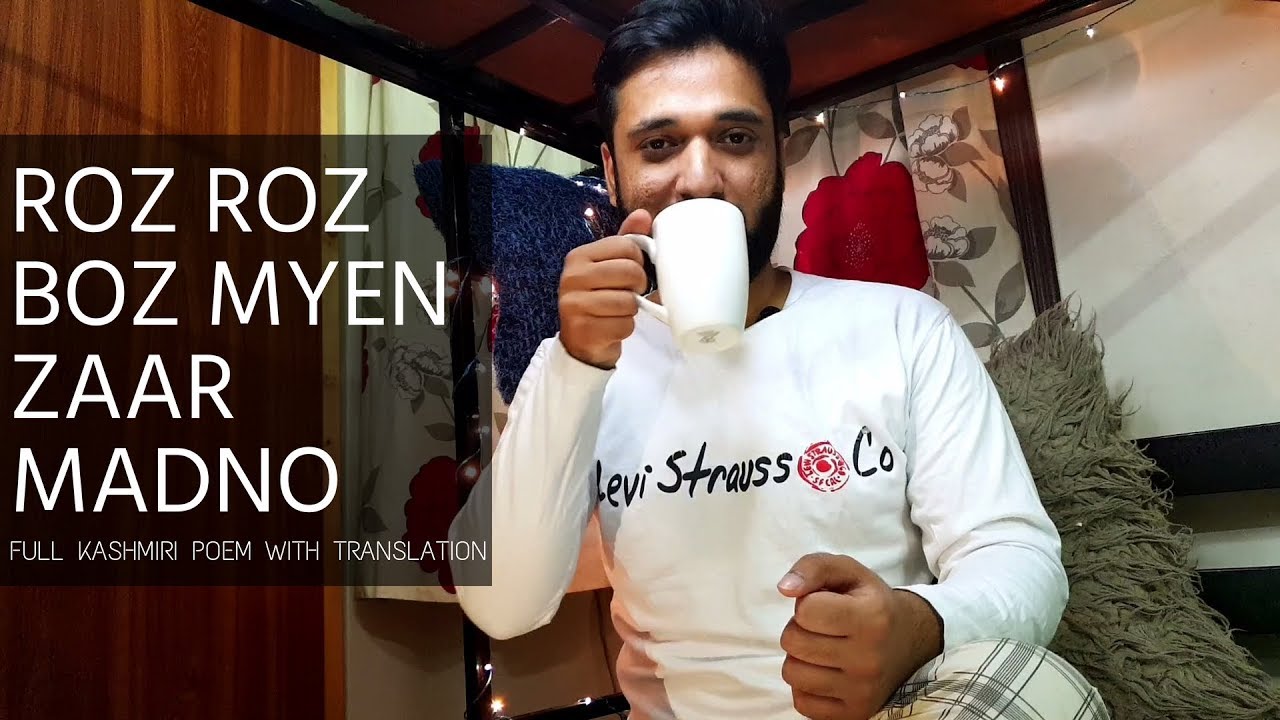 Mahjoor | Roz Roz Boz Myen Zaar Madno - Full Kashmiri Poem With Translation