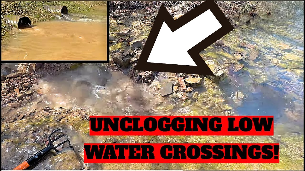 UNCLOGGING CULVERTS AND LOW WATER CROSSINGS! 03/2025 NT#73
