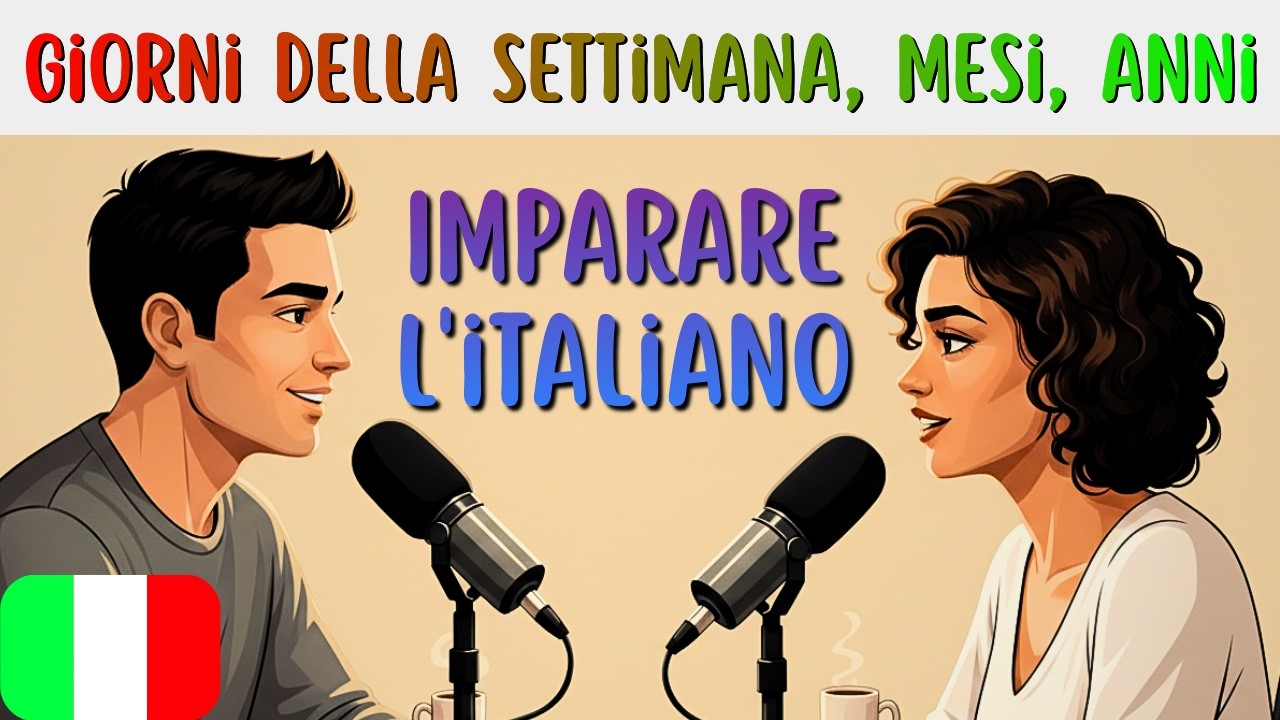 Corso di italiano per principianti: I giorni e le espressioni di tempo | Learn Italian Today Podcast