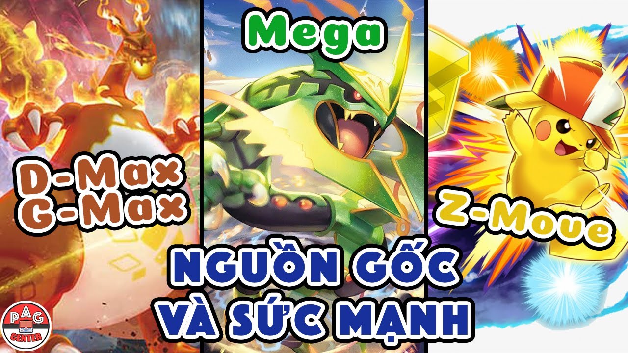 Mega Evolution, Z-Move, Dynamax & Gigantamax: Nguồn Gốc và Sức Mạnh của các Cơ Chế !!! | PAG Center
