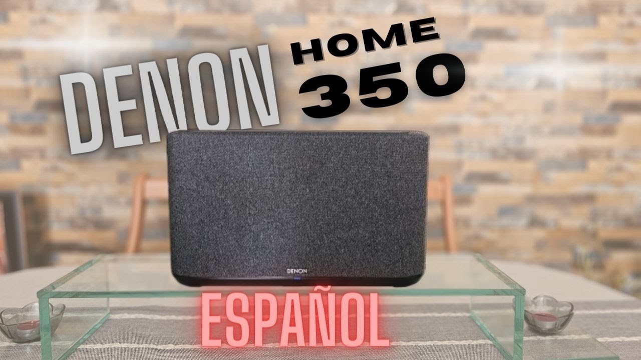Review Denon home 350 en ESPAÑOL