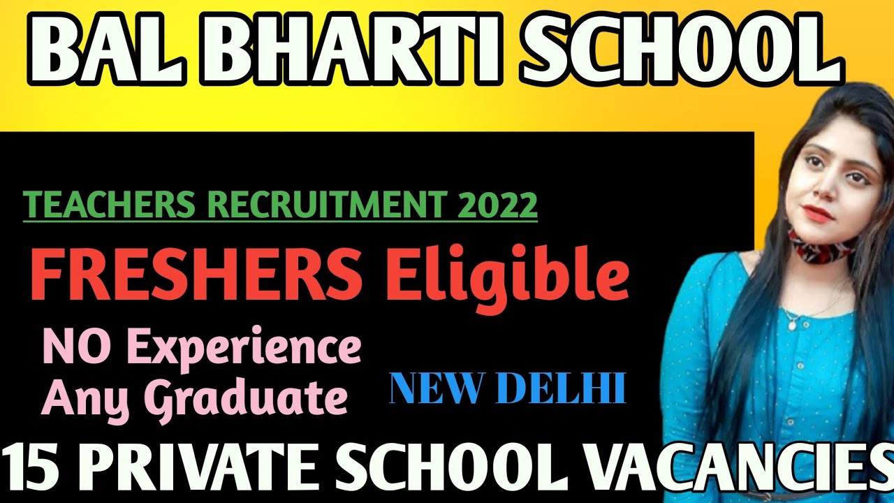 BAL BHARTI SCHOOL l DELHI PUBLIC SCHOOL l vacancies l @MCD teachers team