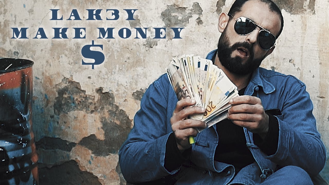 Lak3y - Make Money $ (رد بالك كلام زايد)