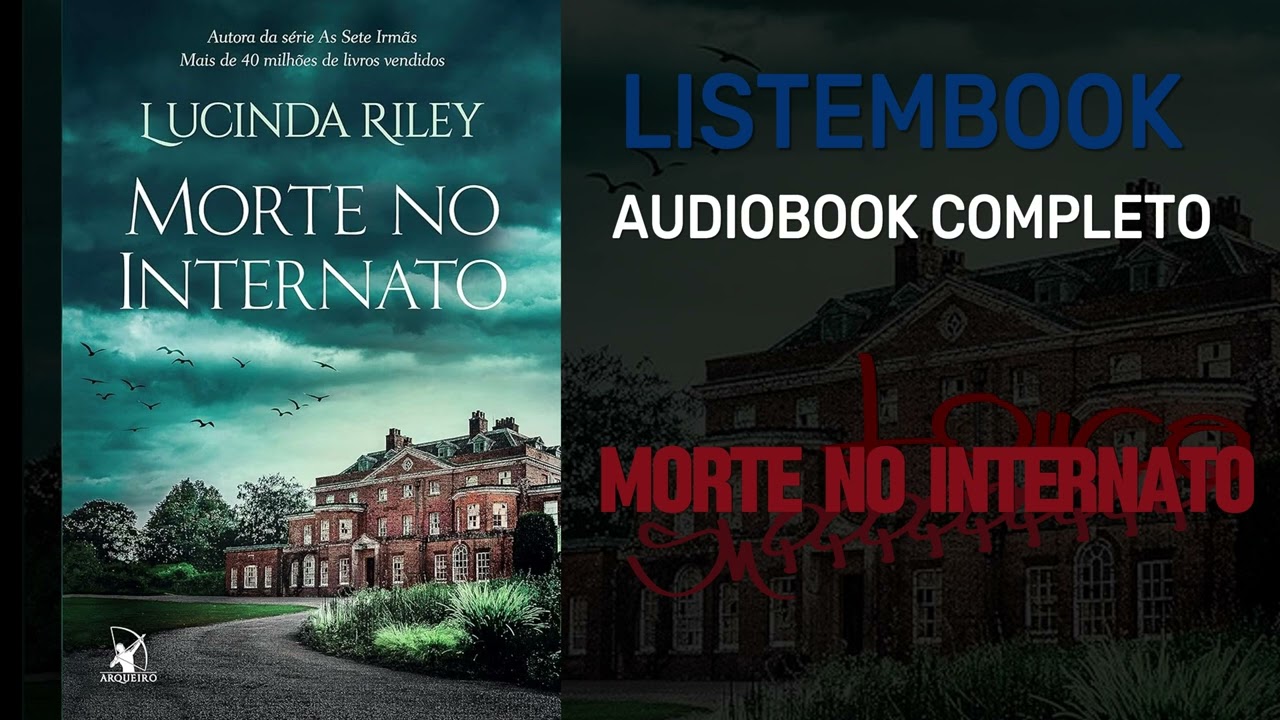 Morte no Internato | Lucinda Riley - Parte 1/2 AUDIOBOOK PT-BR