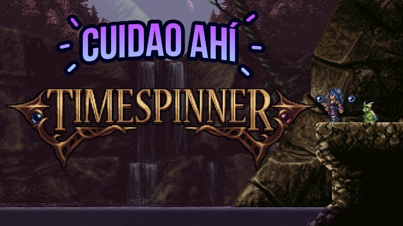 Cuidao Ahí... Timespinner