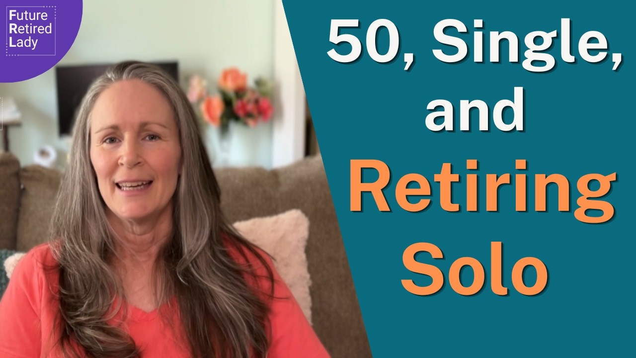 50, Single, and Planning Retirement Alone. Here's Why I Started This Channel