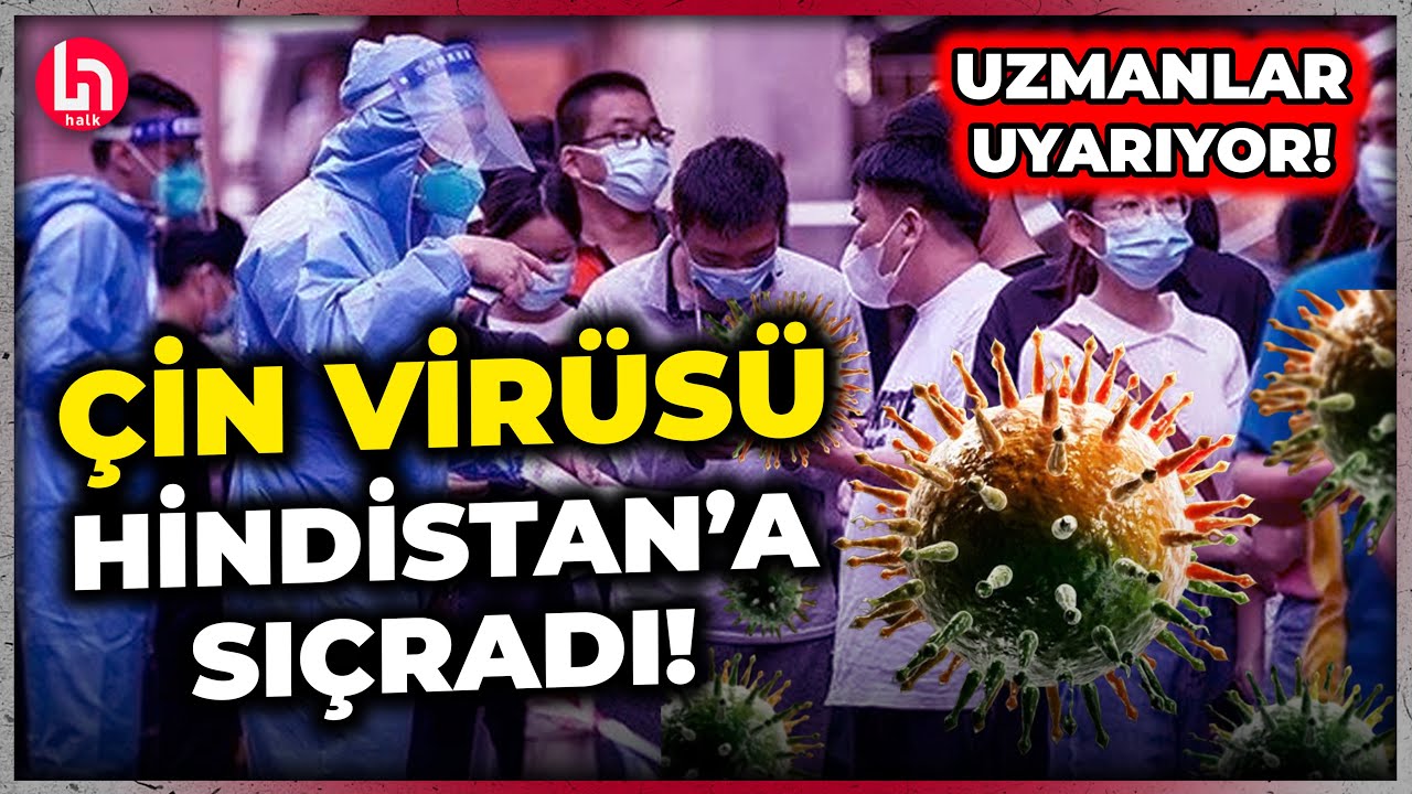 ÇİN'de ortaya çıkan HMPV Virüsü Hindistan'a sıçradı! Uzmanlar uyarıyor: Bu belirtilere dikkat!