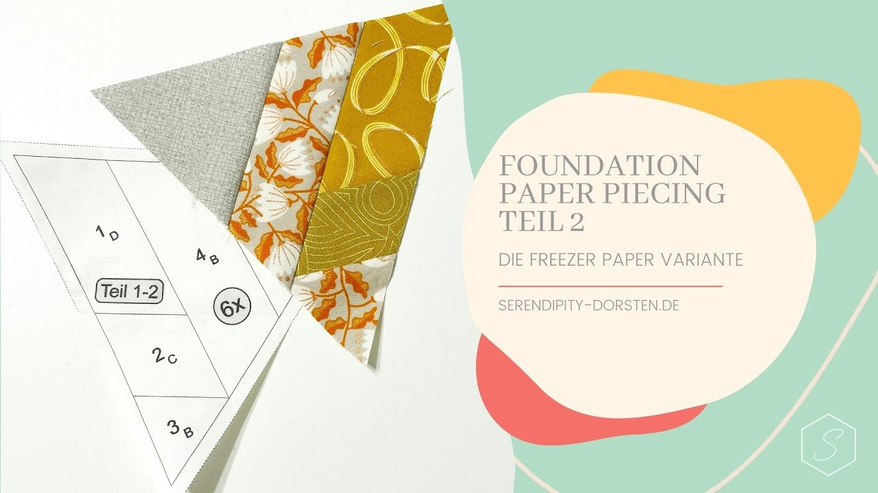 Foundation Paper Piecing Teil 2 - die Freezer Paper Variante