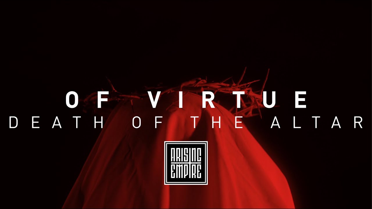 OF VIRTUE - Death Of The Altar (OFFICIAL VIDEO)
