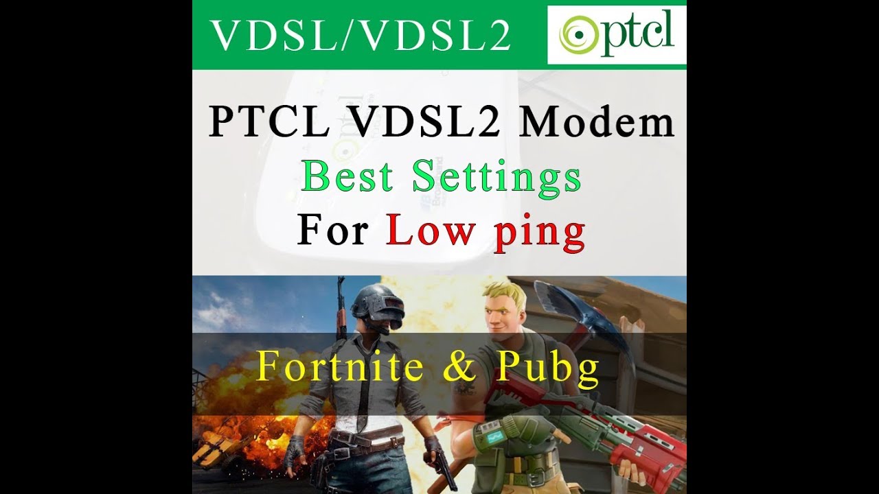 PTCL VDSL/VDSL2 Low Ping Settings