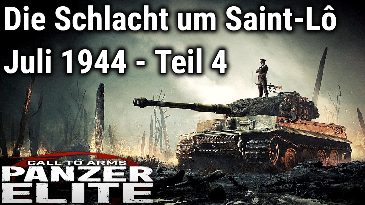 Call to Arms: Panzer Elite - Die Schlacht um Saint-Lô im Juli 1944 - Teil 4