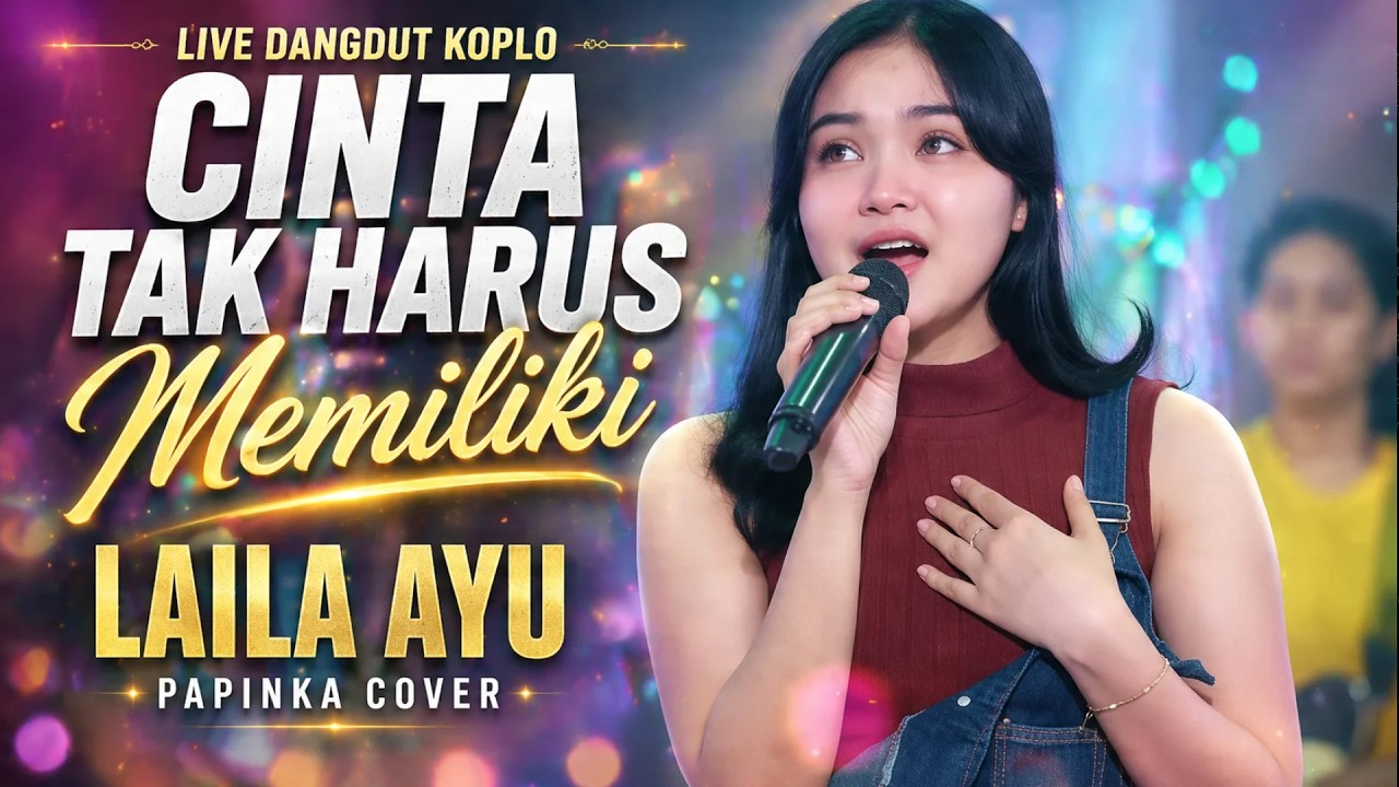 Laila Ayu - Cinta Tak Harus Miliki (Live Music)