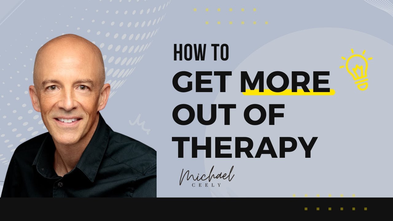 Get More Out of Therapy | 6 Elements of Effective Psychotherapy