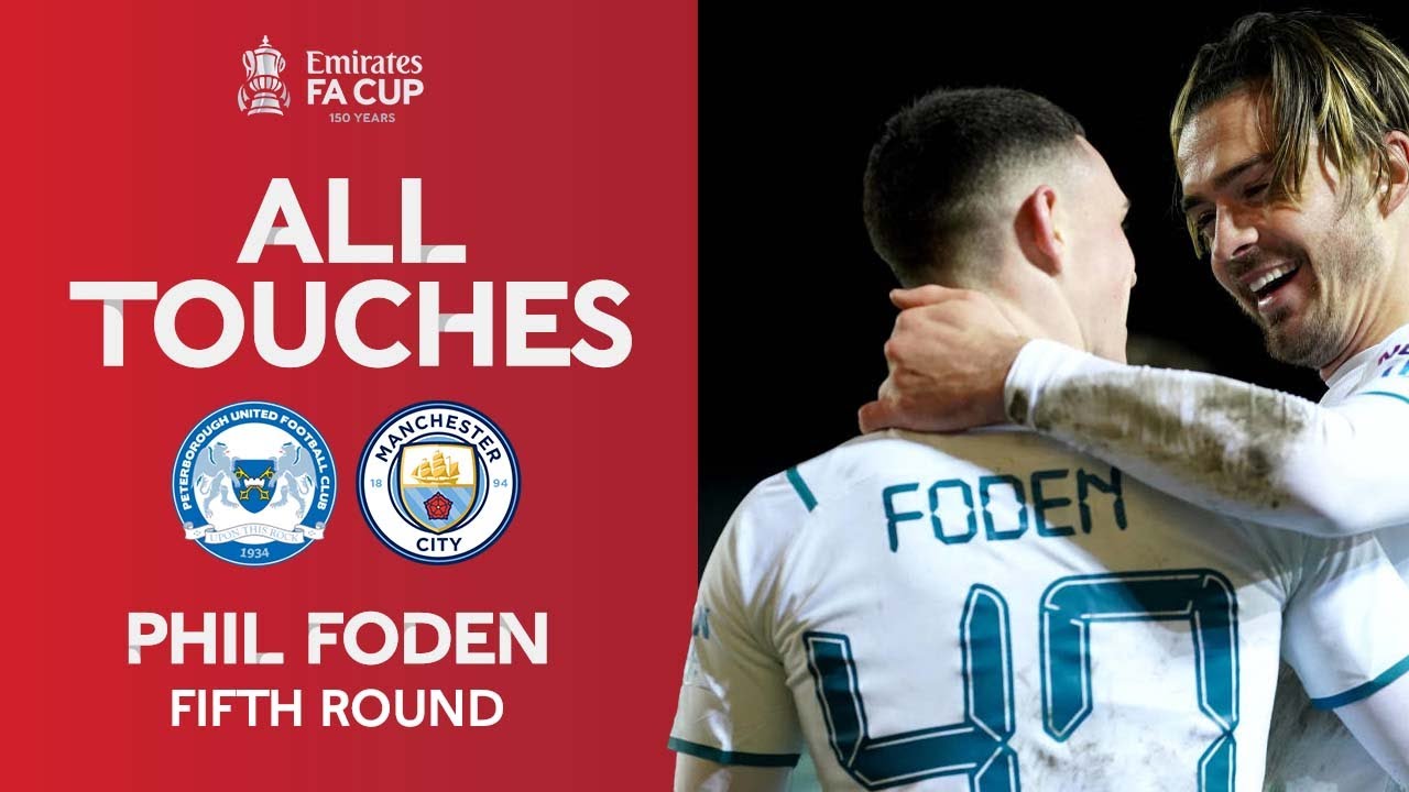 ALL TOUCHES | Phil Foden vs Peterborough United | Fifth Round | Emirates FA Cup