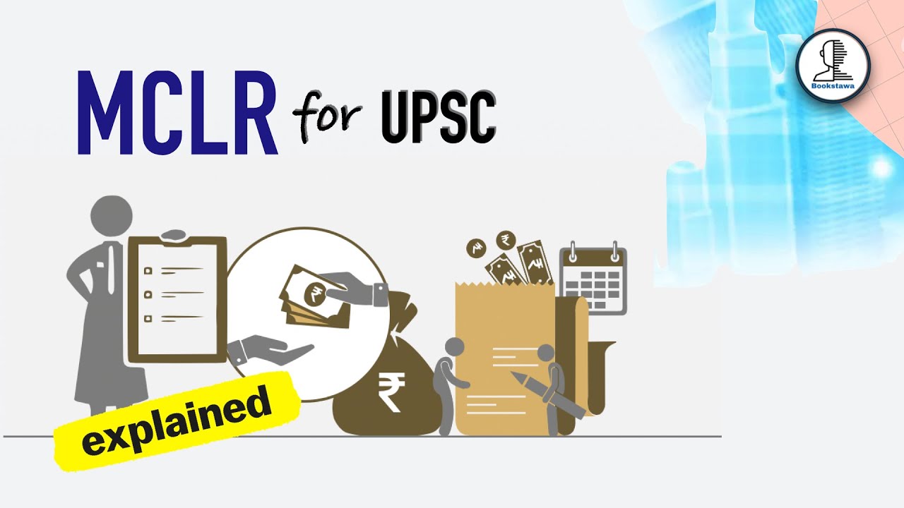 MCLR - Marginal Cost of Funds based Lending Rate (MCLR) - Banking for UPSC
