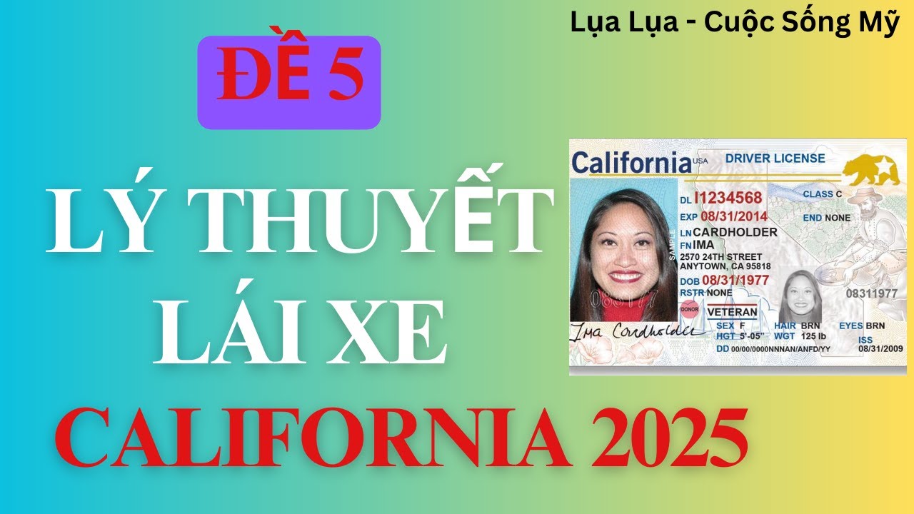 Đề số 5: Thi lý thuyết lái xe - California - 2025 - #cuocsongmy ,#cuocsongcali