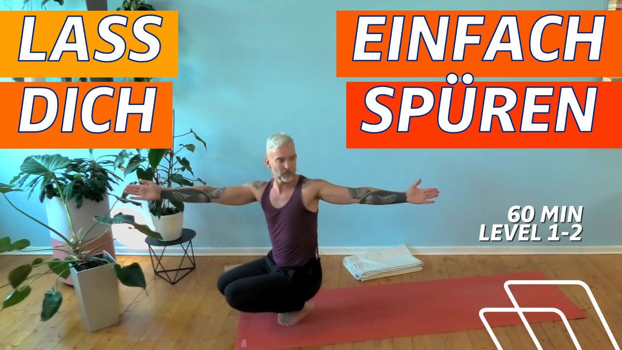 ⏰ 60:00 Minuten | Einfach komplett spüren | Ausgewogene Yogastunde | Level 1-2