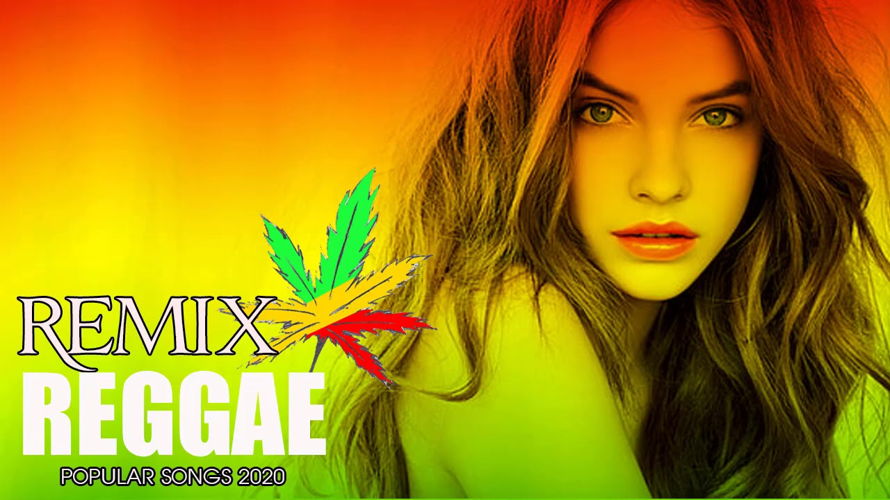 Hot 40 Reggae Music 2020 - New Reggae Remix Songs 2020 - Reggae Pop New Songs 2020
