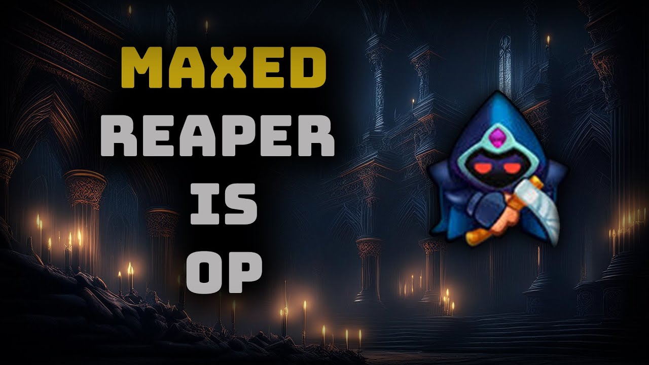 Max Reaper is OP! | Rush Royale