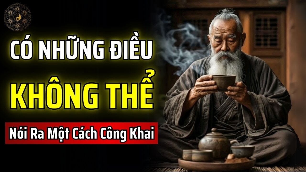 CÓ NHỮNG ĐIỀU KHÔNG THỂ NÓI RA CÔNG KHAI - CHỈ 1% NGƯỜI CÓ THỂ HIỂU ĐƯỢC | THUẬT CỔ NHÂN
