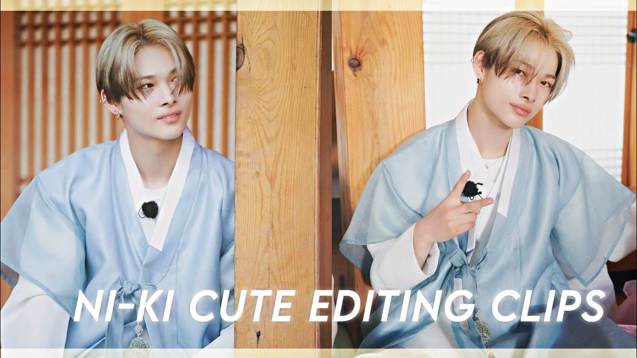 Ni-ki Cute/Soft Editing clips