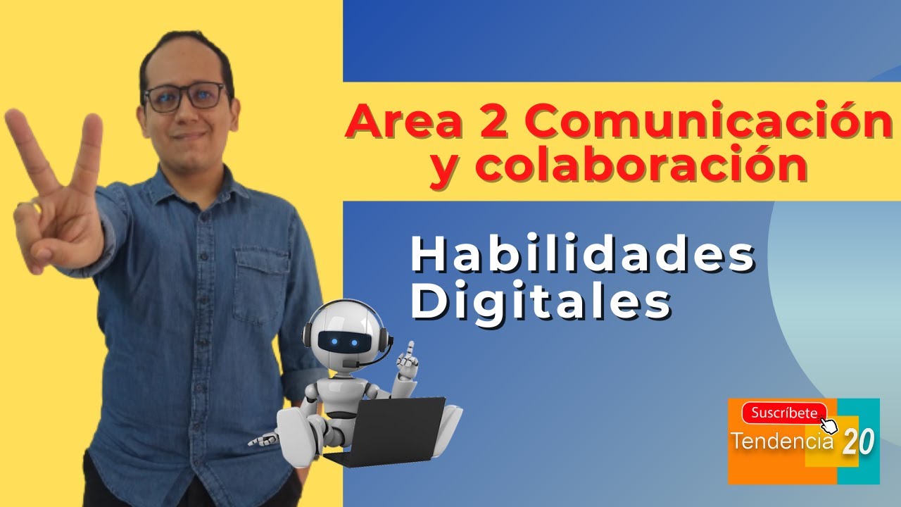 📱🤖 habilidades digitales: área 2 comunicación y colaboración