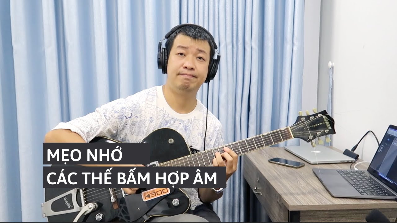 MẸO NHỚ C&Aacute;CH BẤM HỢP &Acirc;M GUITAR THEO BẬC THANG &Acirc;M