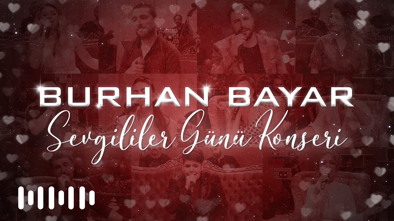 Sevgililer G&uuml;n&uuml; Konseri (Burhan Bayar Şarkıları)