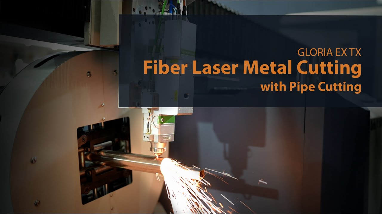 Gloria EX TX: Fiber Laser Metal Cutting Machine with Pipe Cutting Attachment