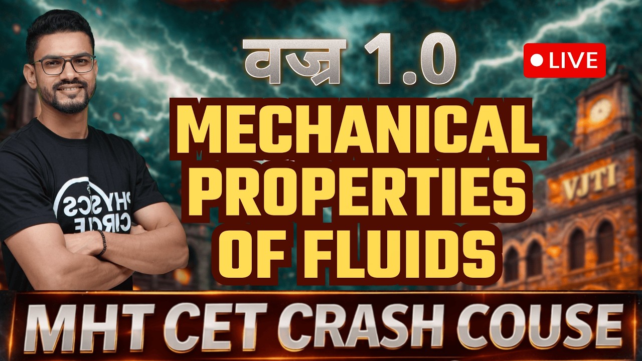 Mechanical Properties of Fluids (Lecture 1) | वज्र 1.0 | MHT-CET 2026 Crash Course