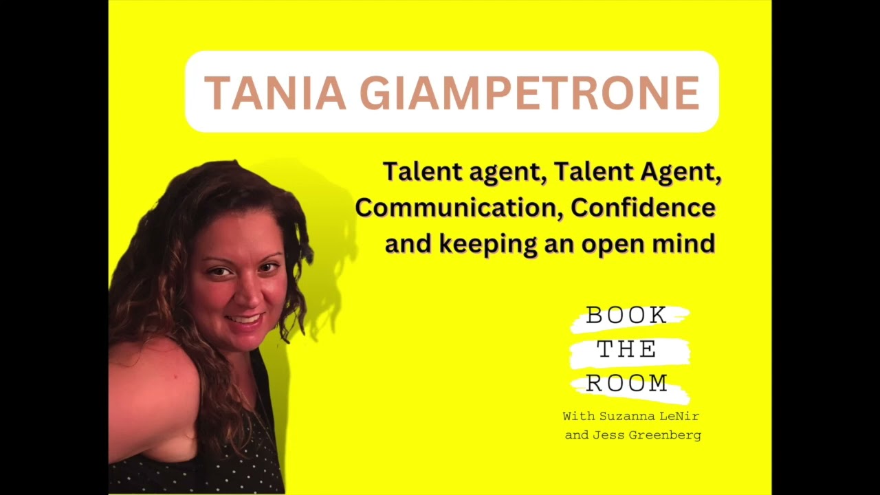 TANIA GIAMPETRONE | Talent Agent, Communication, Confidence and keeping an open mind