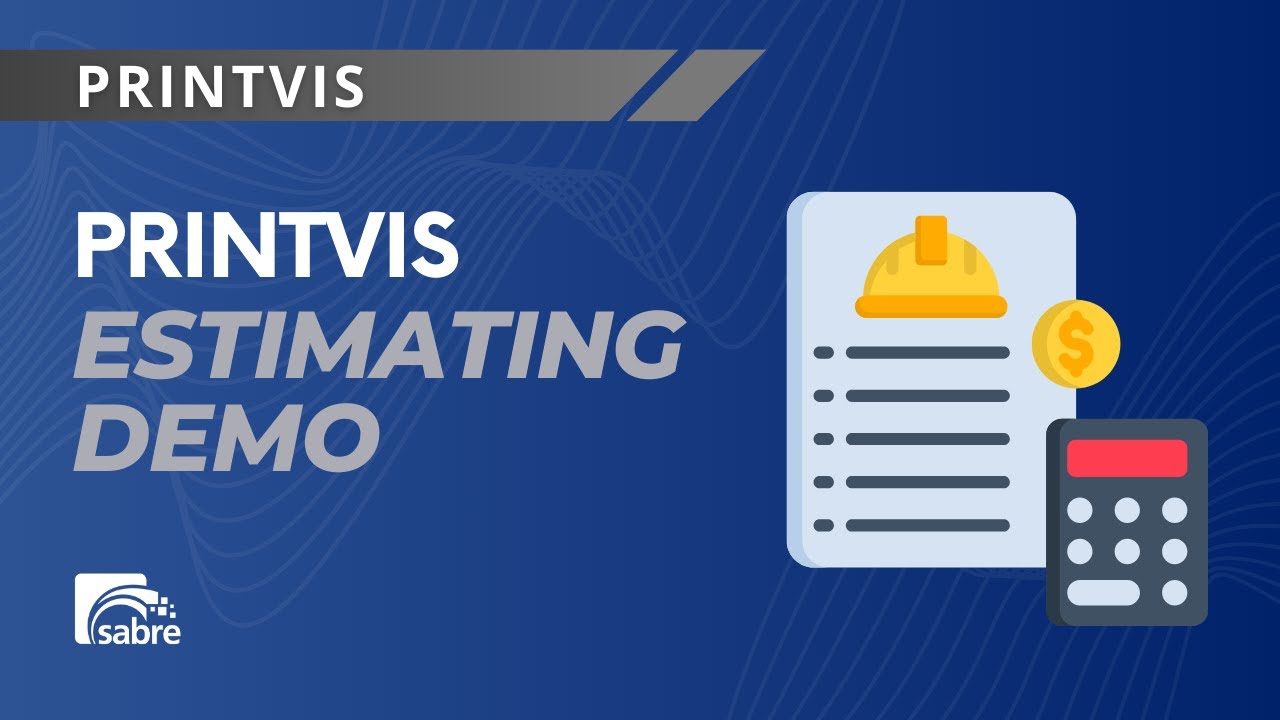 PrintVIS Estimating Demo | Sabre Limited