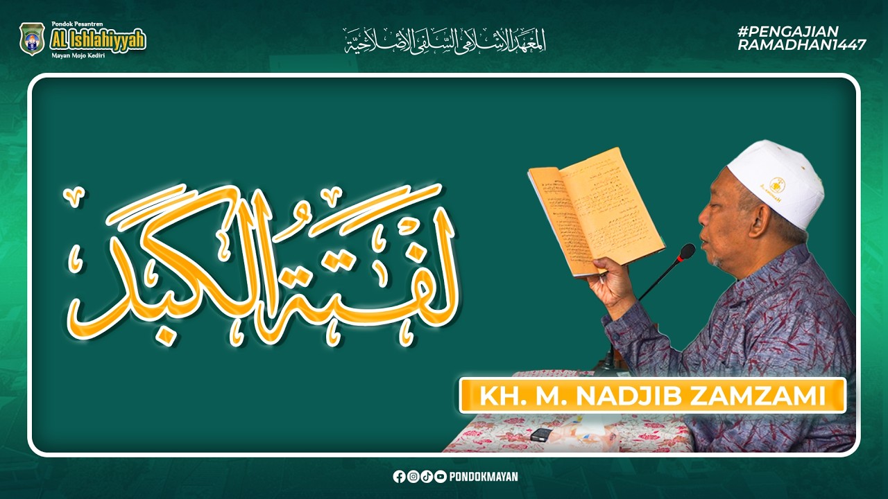 🔴LIVE #8 PENGAJIAN RAMADHAN 1447 KITAB LAFTATUL KABAD & DALAILUL KHOIROT QORI' KH. M. NADJIB ZAMZAMI