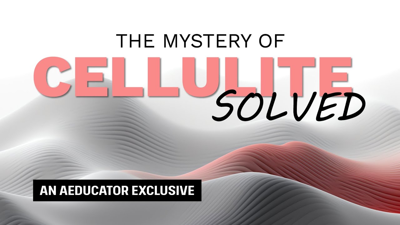 The Mystery of Cellulite - SOLVED!