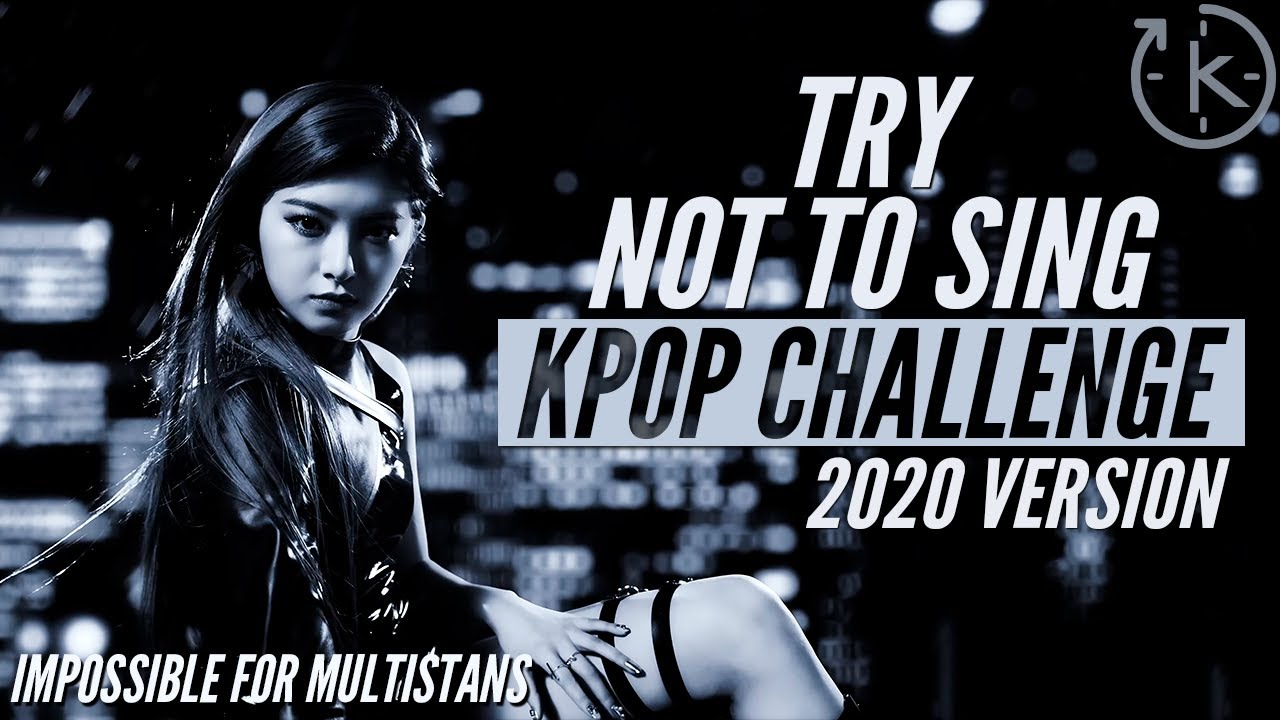 Try Not To Sing Kpop Challenge | 2020 Songs [Very Hard for Multistans]