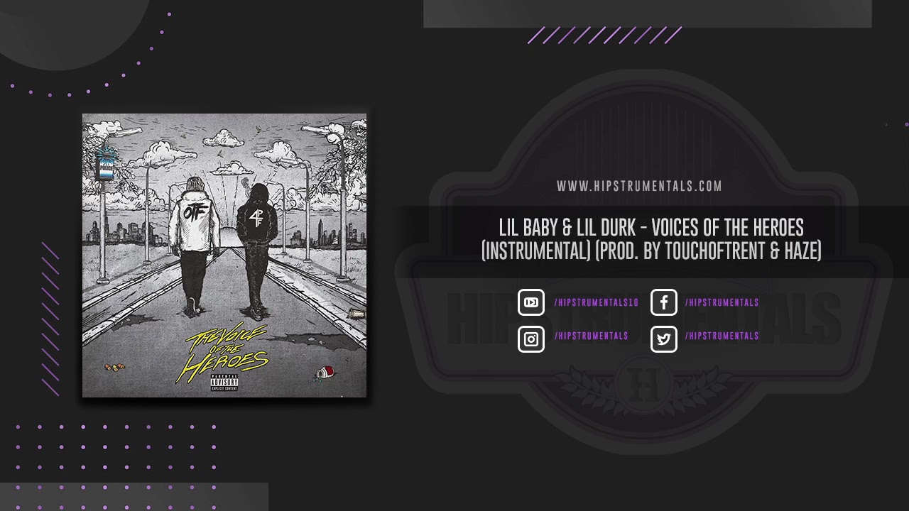 Lil Baby & Lil Durk - Voices of the Heroes [Instrumental] (Prod. By TouchofTrent & Haze)