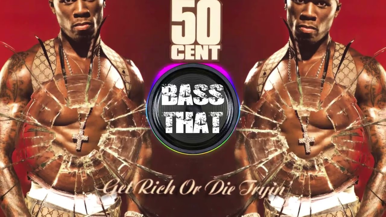 50 Cent - In Da Club (Bass Boosted)
