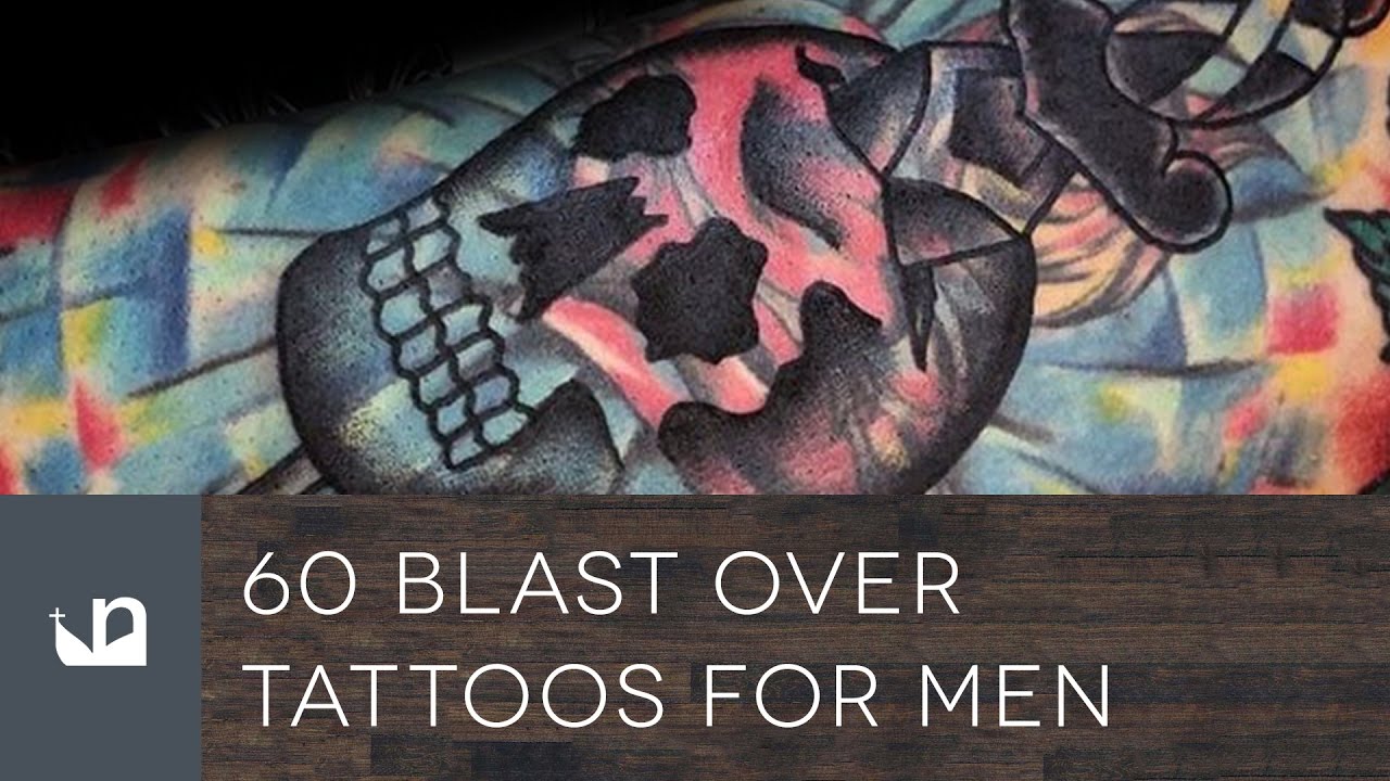 60 Blast Over Tattoos For Men