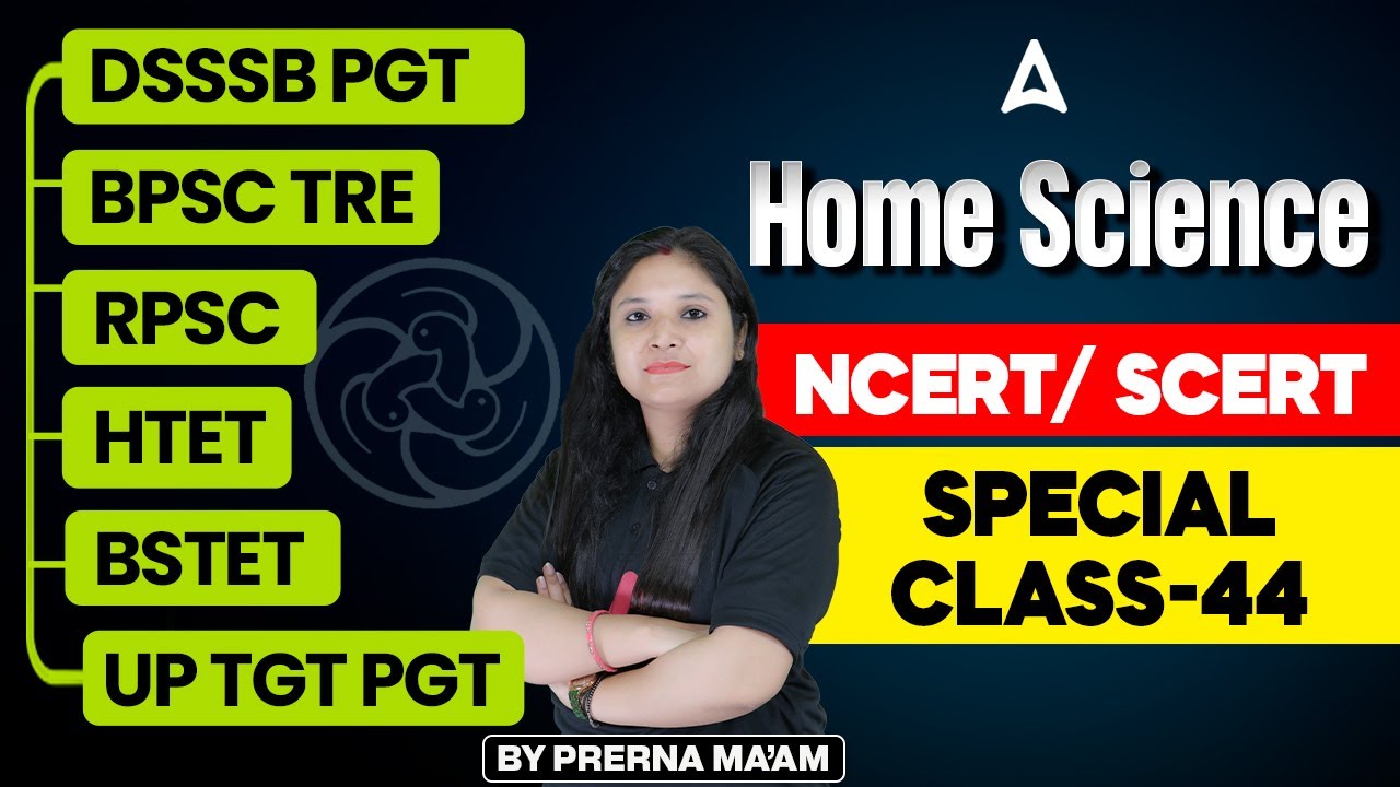 Home Science For All Teaching Exams | Home Science Special Class #44