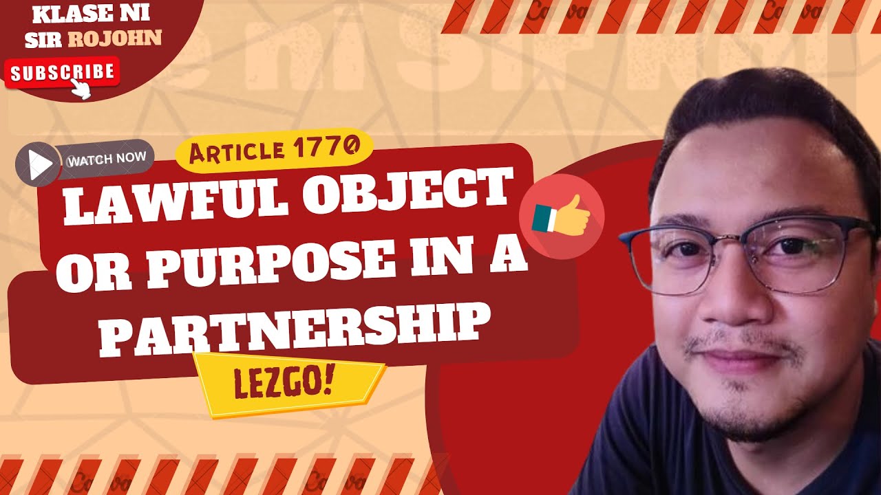 Law on Partnerships - Art. 1770 - Lawful Object or Purpose in a Partnership