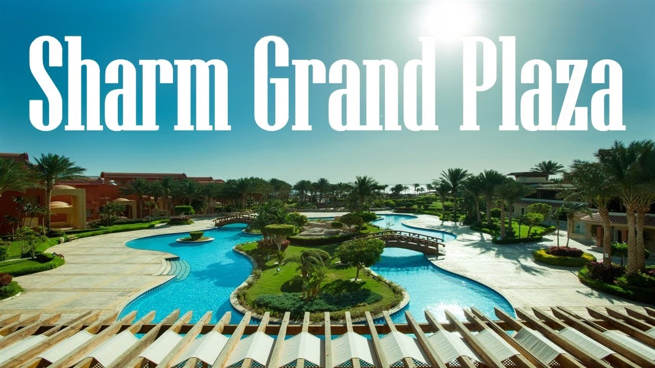 Sharm Grand Plaza Resort, Шарм-эль-Шейх, Египет, 2025, 4K
