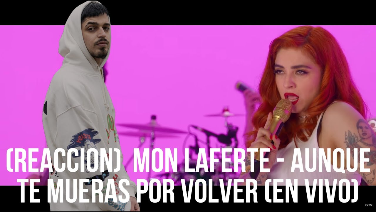 (REACCION)  Mon Laferte - Aunque Te Mueras Por Volver (En Vivo)