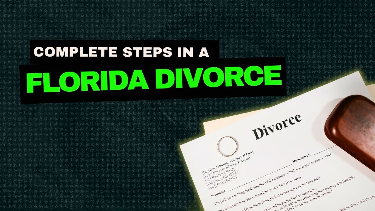 What Are the Steps in a Florida Divorce? (Complete Legal Breakdown)
