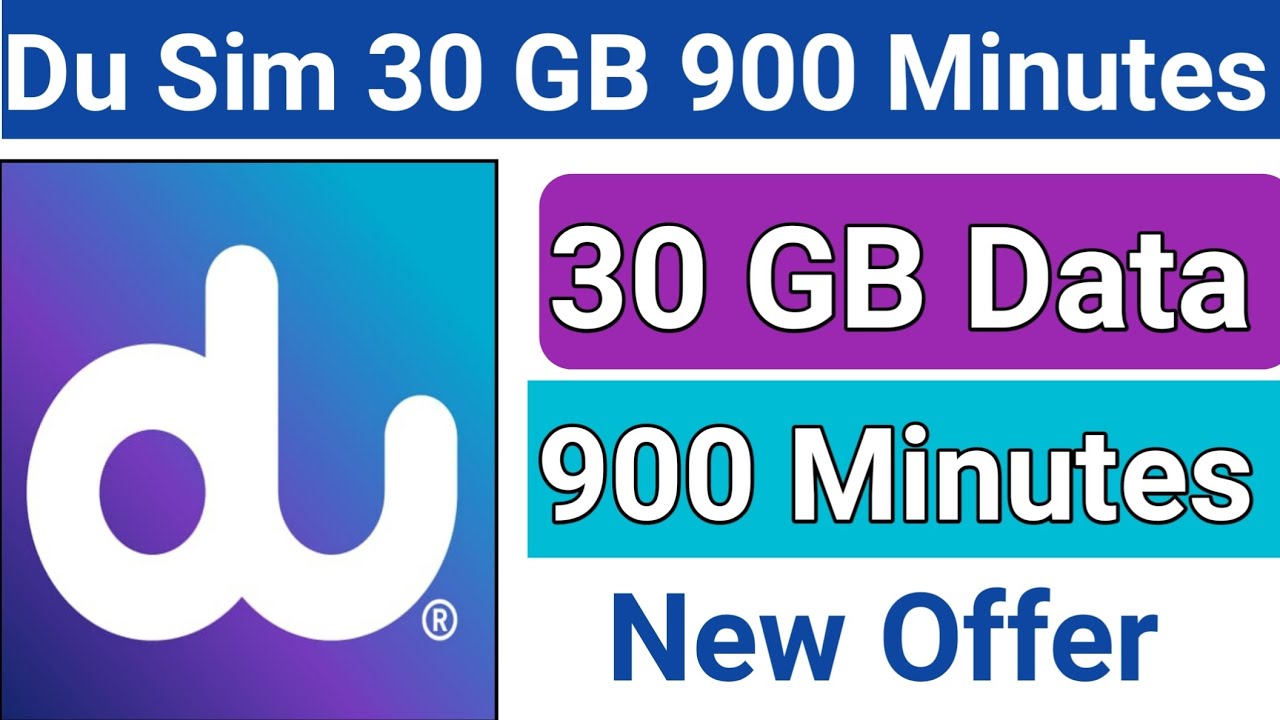How do I Get Du Sim 900 Minutes International Du Sim 30 GB Internet offer Monthly