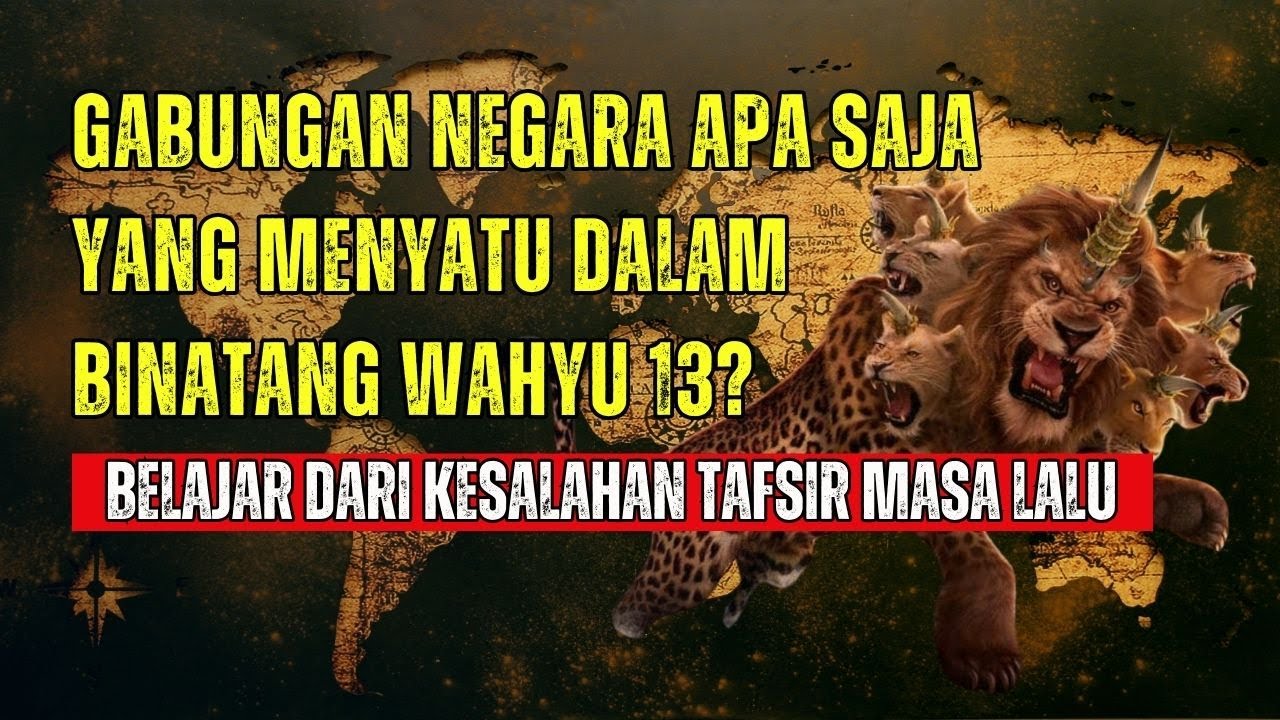 Negara Apa Saja Yang Menyatu Dalam Binatang Wahyu 13? Belajar Dari Kesalahan Tafsir Masa Lalu